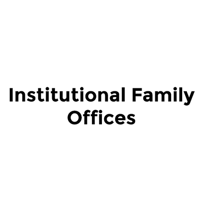 Institutional Family Offices
